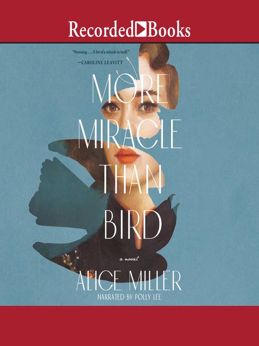 Title details for More Miracle than Bird by Alice Miller - Available